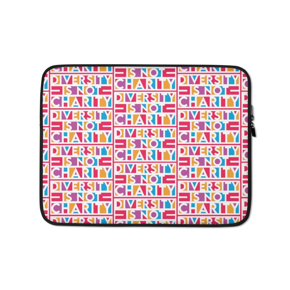 Diversity is Not Charity (Printed All-Over Laptop Sleeve)