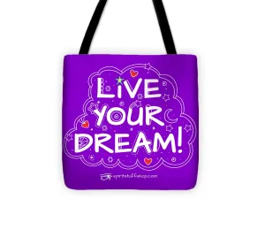 Live Your Dream - Tote Bag